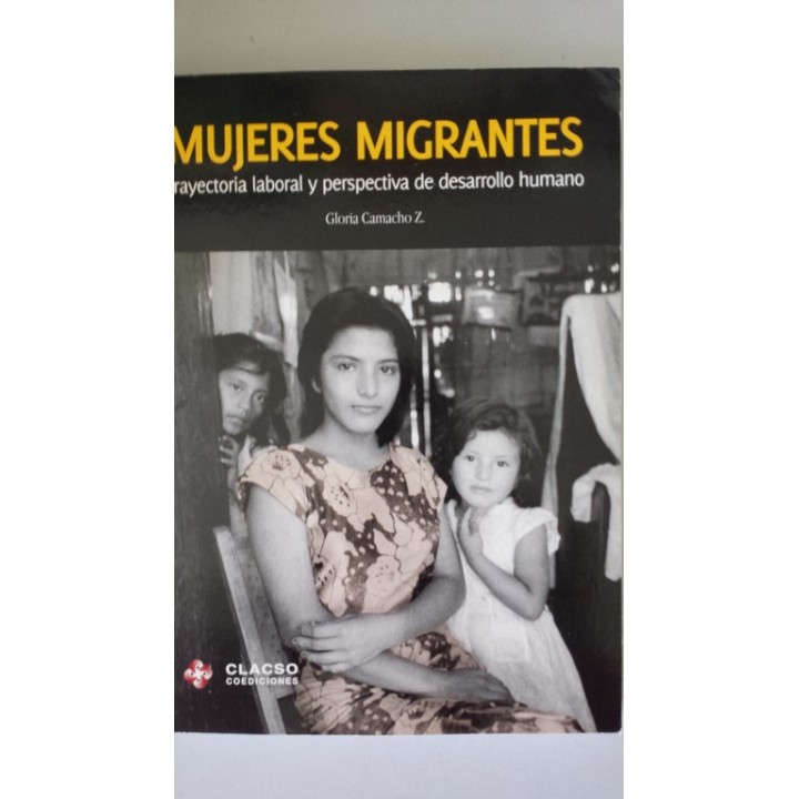 Mujeres migrantes. Trayectoria laboral y perspectiva de  desarrollo humano
